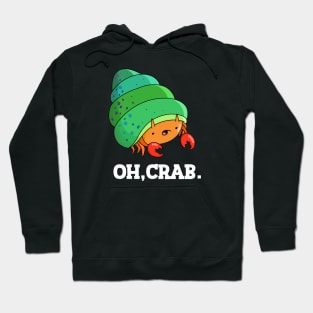 Oh Crab Cute Crab Pun Hoodie